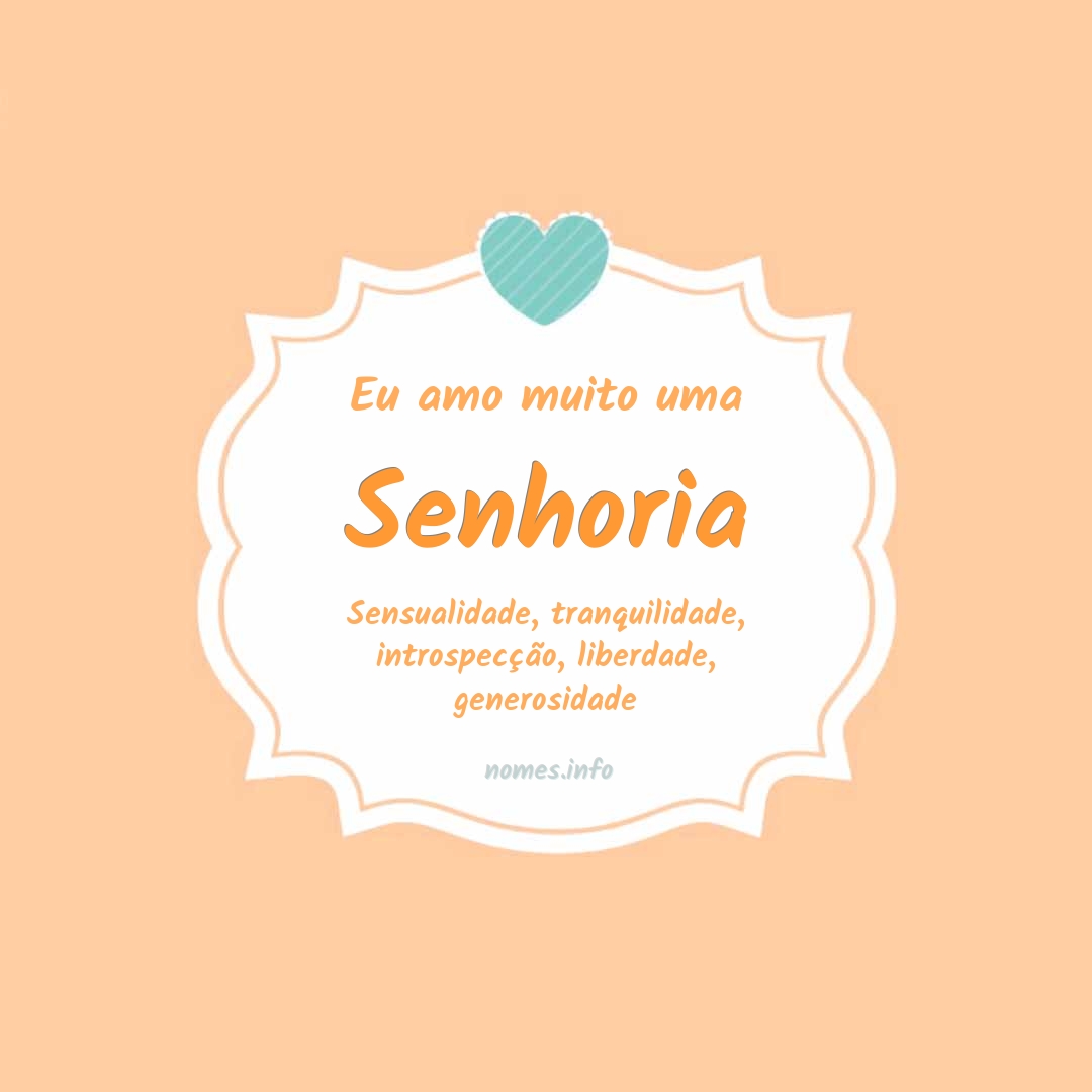 Eu amo muito Senhoria