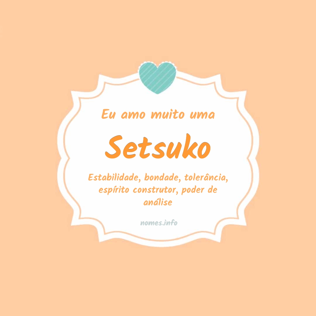 Eu amo muito Setsuko