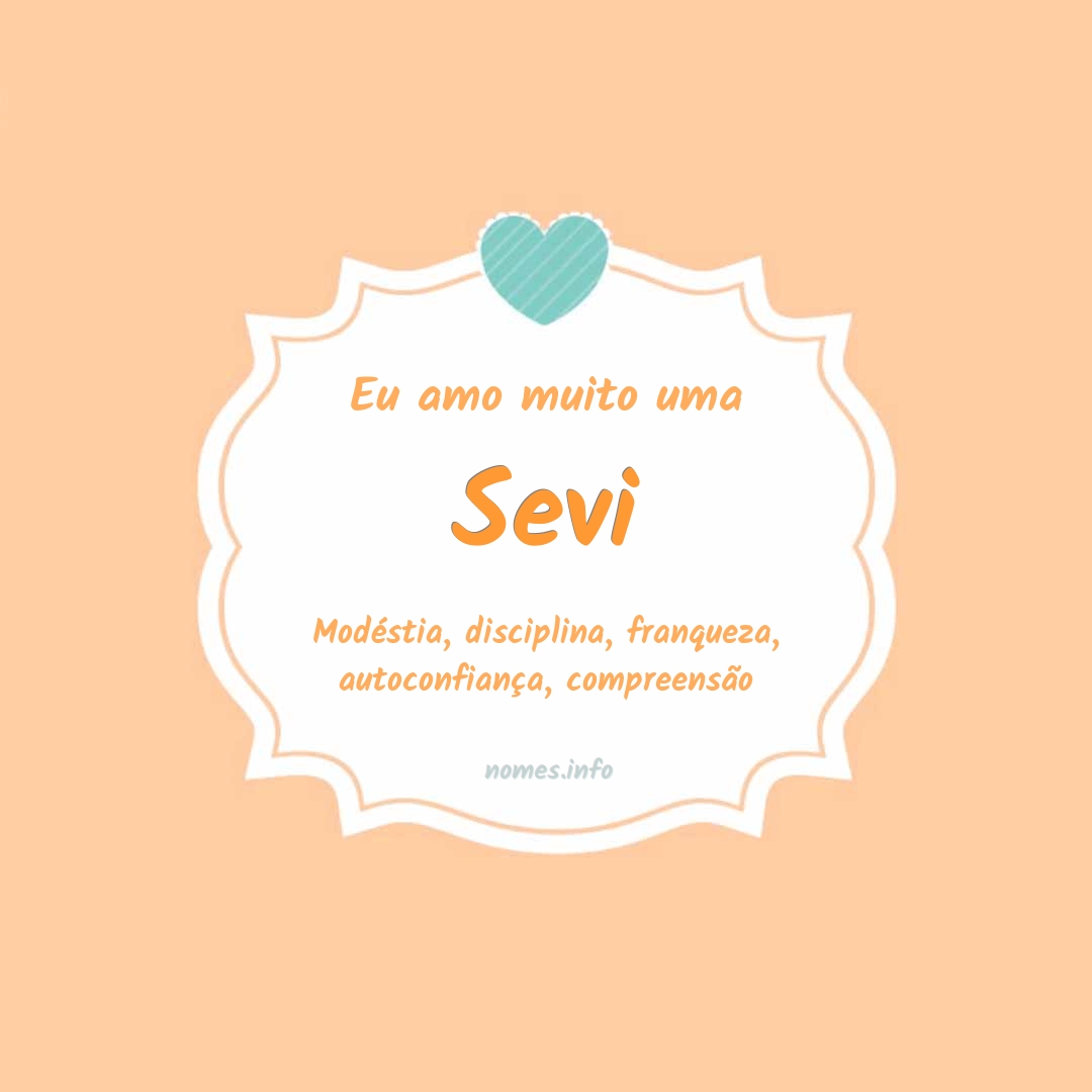 Eu amo muito Sevi