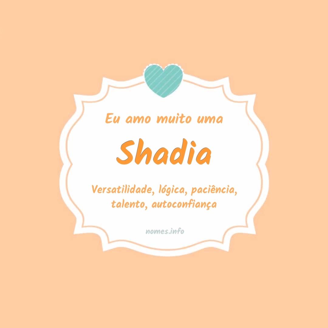 Eu amo muito Shadia