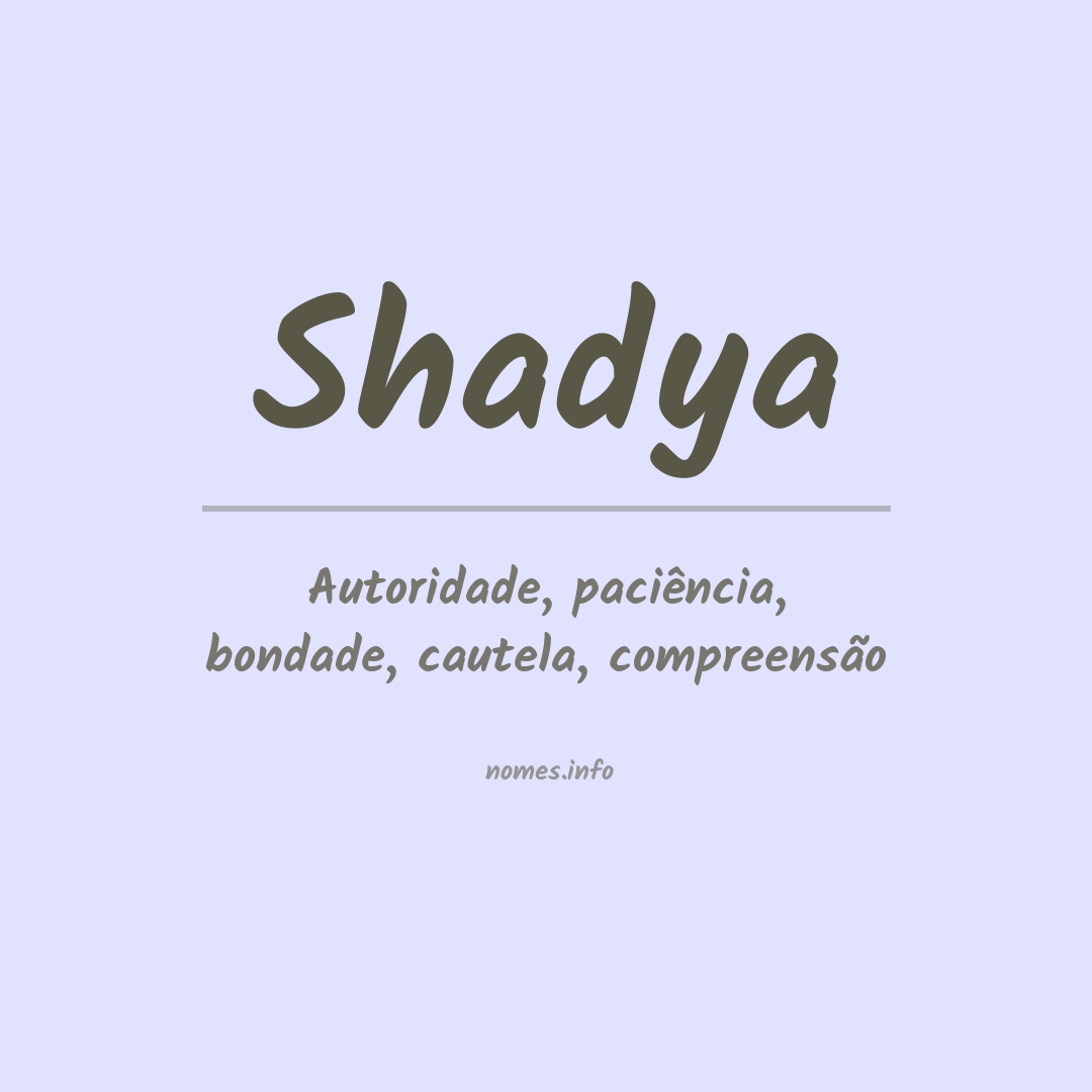 Significado do nome Shadya