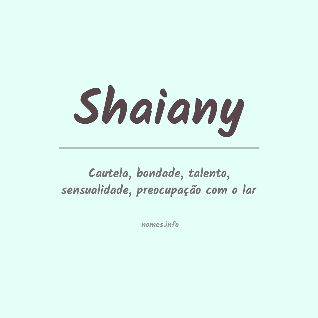 Significado do nome Shaiany