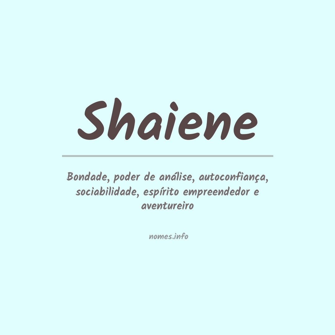 Significado do nome Shaiene