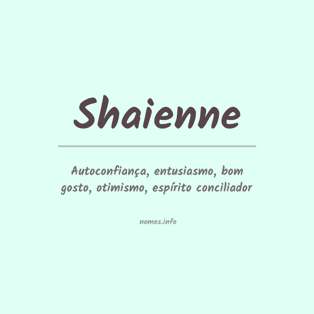Significado do nome Shaienne