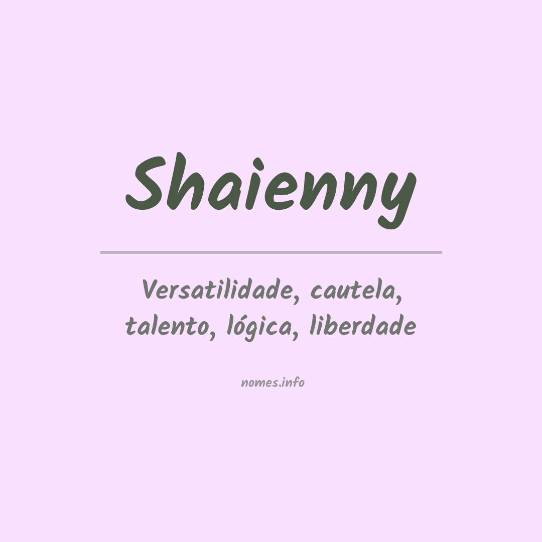 Significado do nome Shaienny