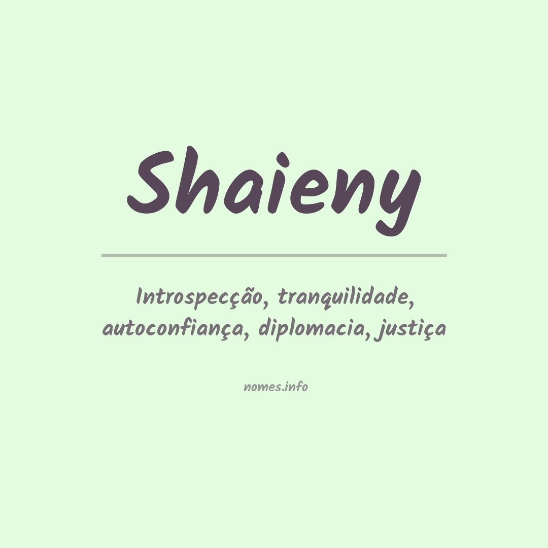 Significado do nome Shaieny