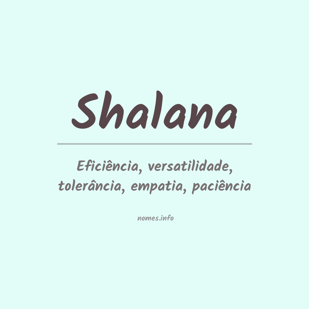 Significado do nome Shalana