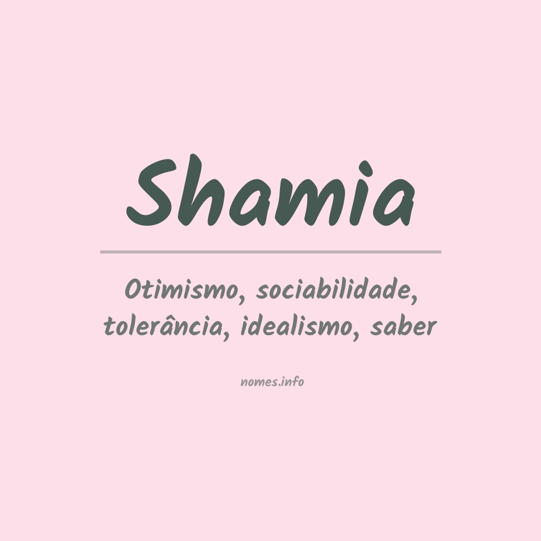 Significado do nome Shamia