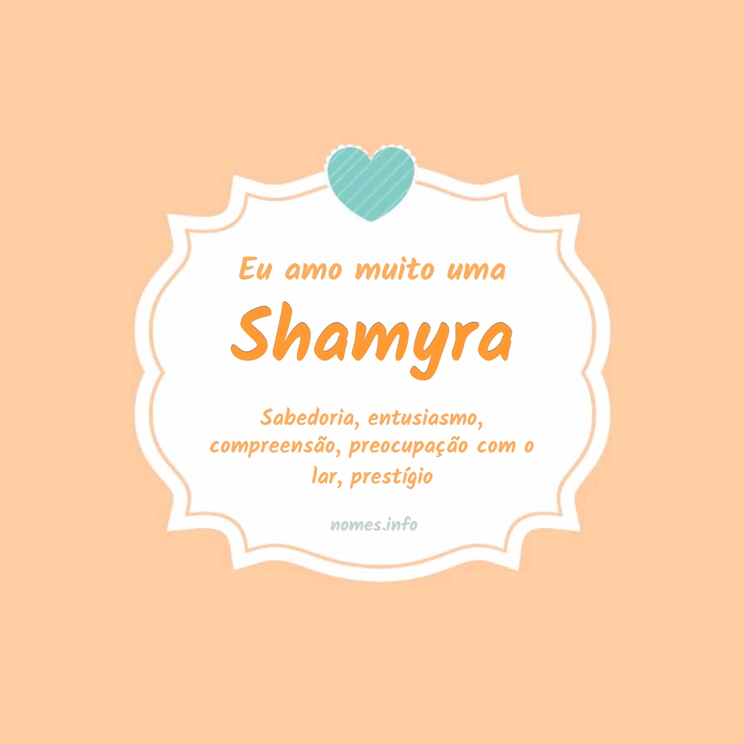 Eu amo muito Shamyra