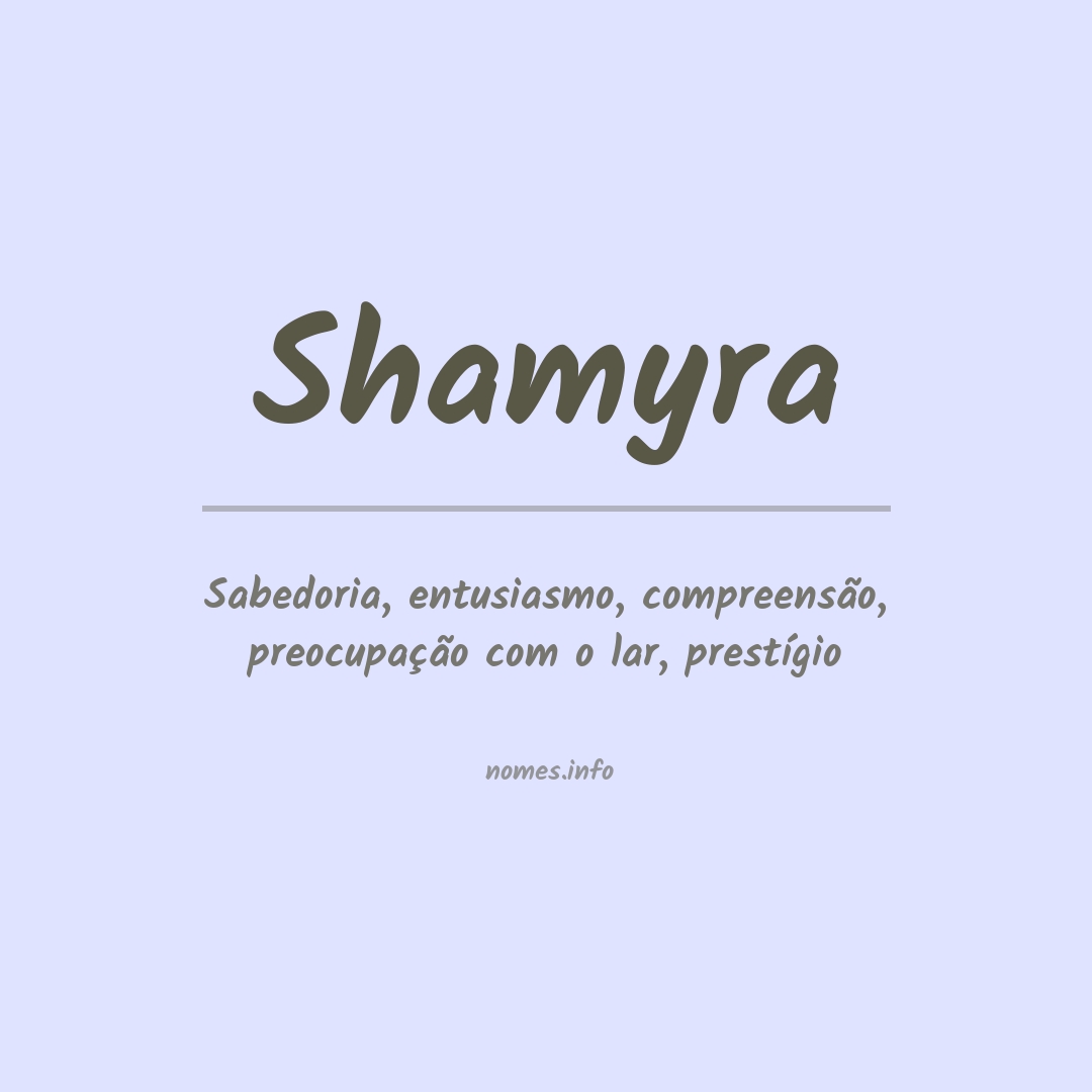 Significado do nome Shamyra