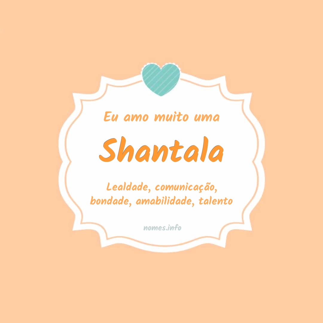 Eu amo muito Shantala