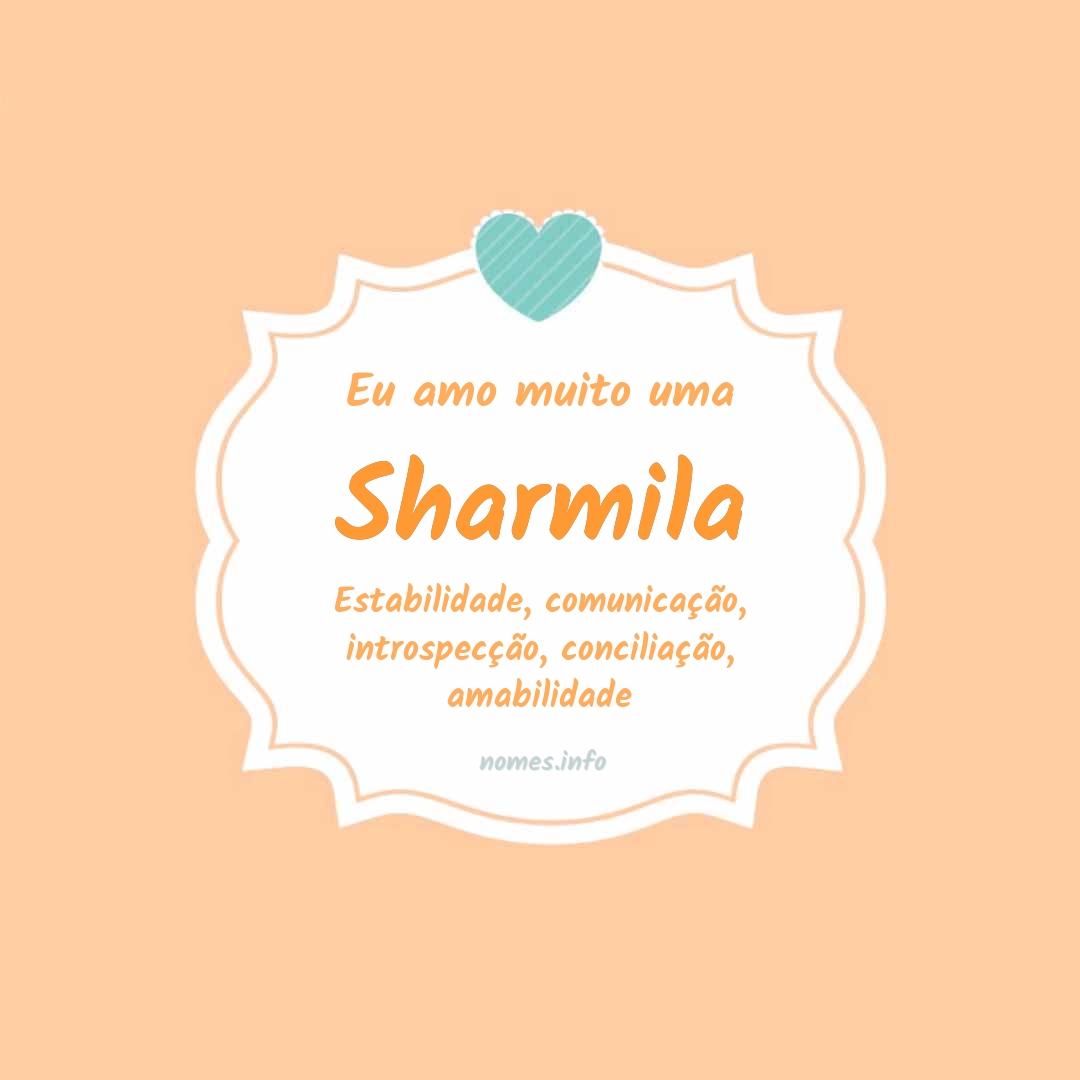 Eu amo muito Sharmila