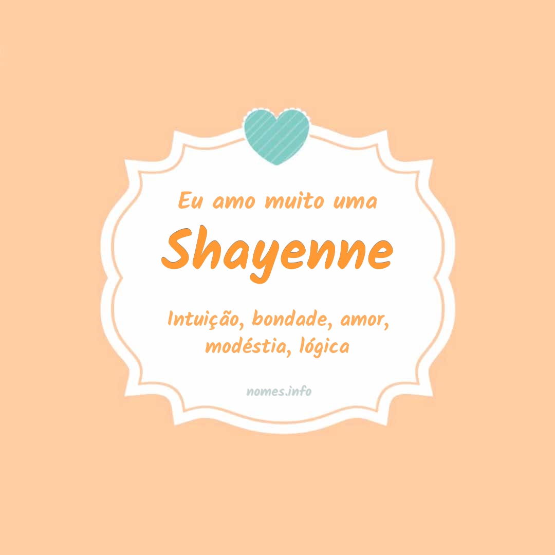 Eu amo muito Shayenne