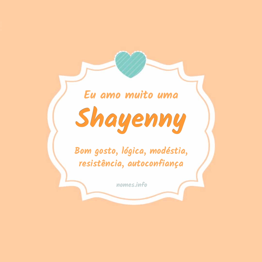 Eu amo muito Shayenny