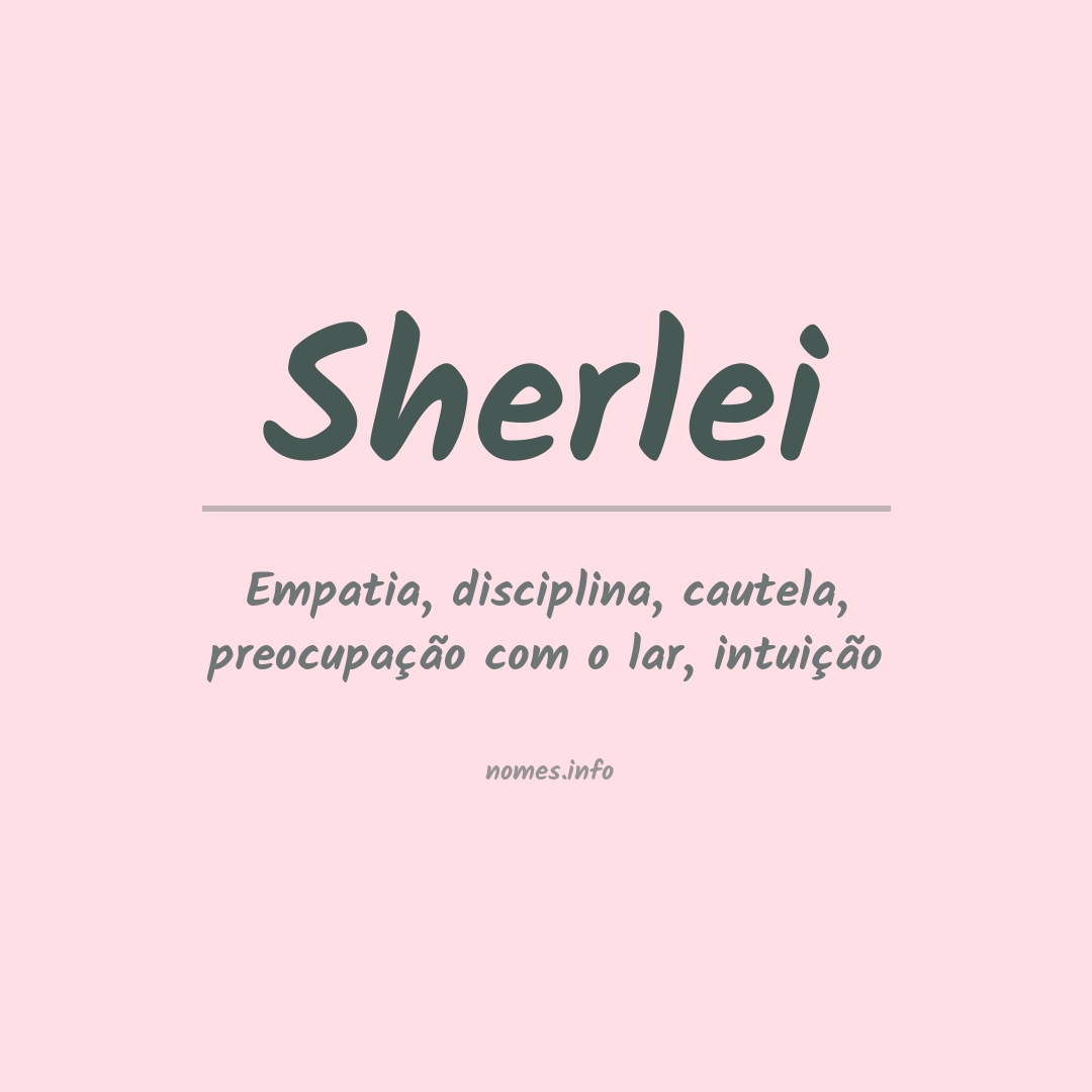 Significado do nome Sherlei