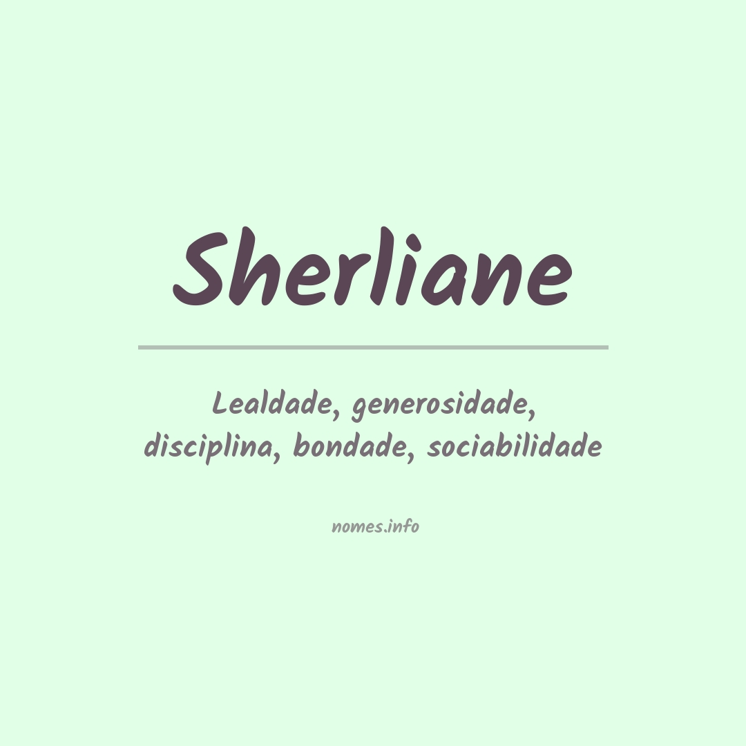 Significado do nome Sherliane