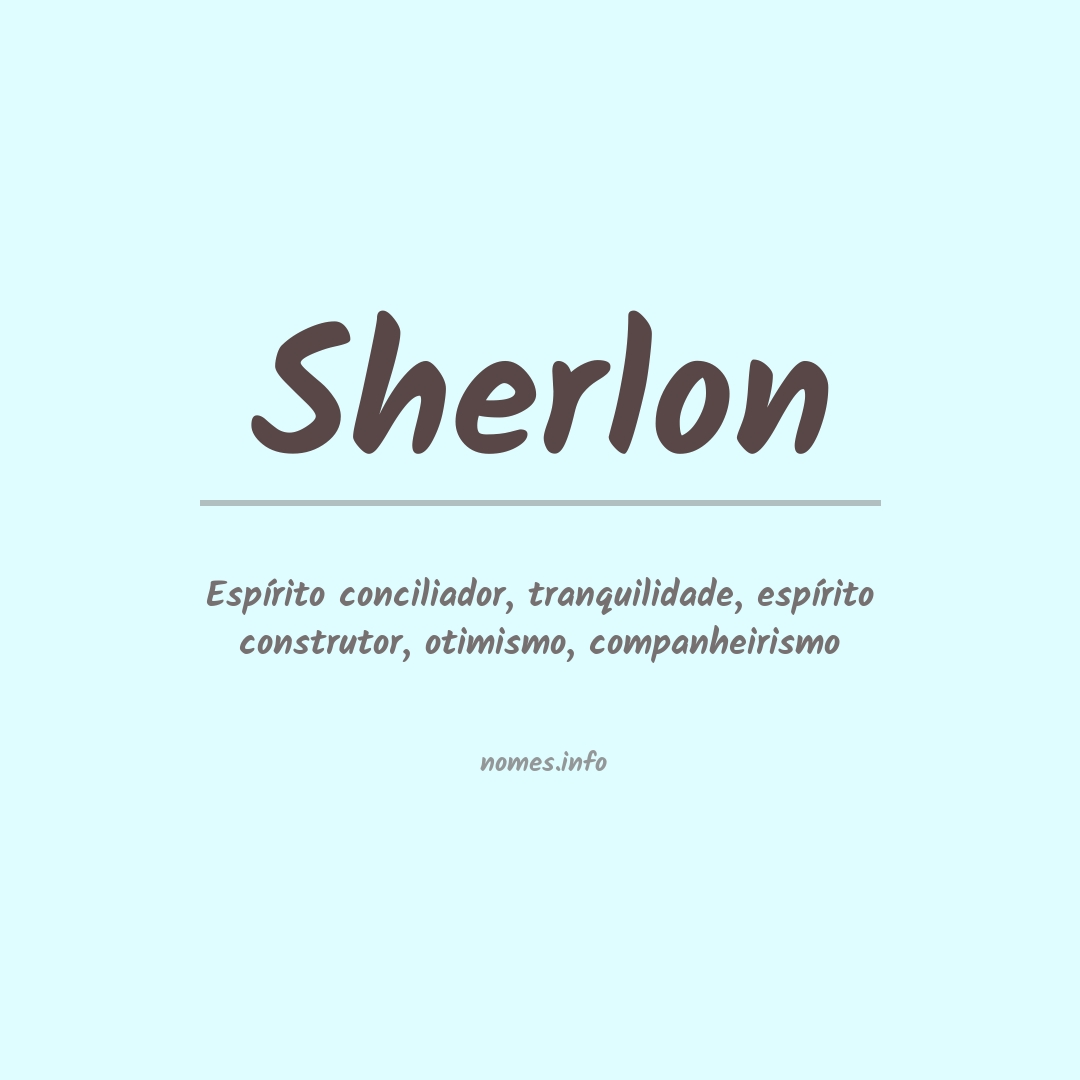 Significado do nome Sherlon Significado do nome Sherlon