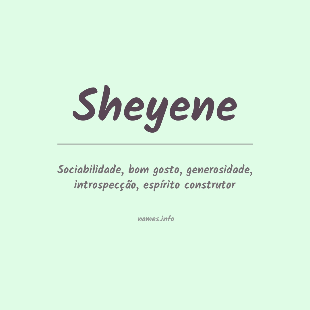Significado do nome Sheyene Significado do nome Sheyene