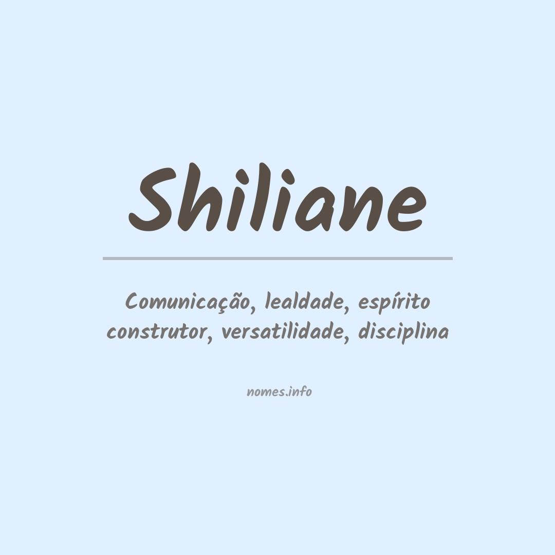 Significado do nome Shiliane