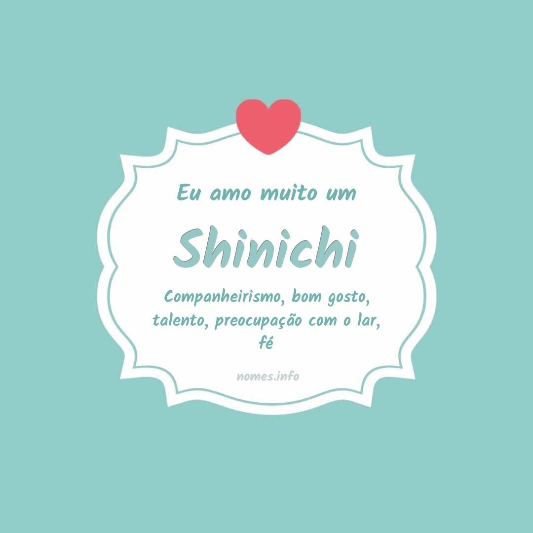 Eu amo muito Shinichi