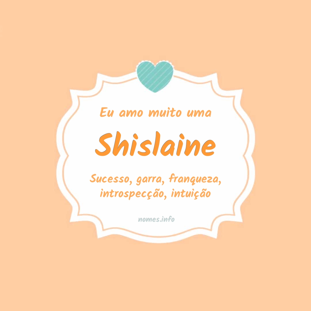 Eu amo muito Shislaine
