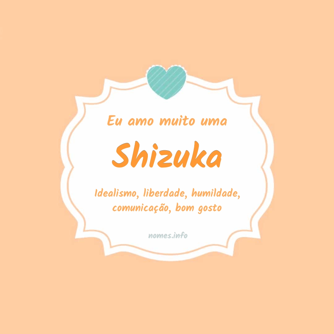 Eu amo muito Shizuka