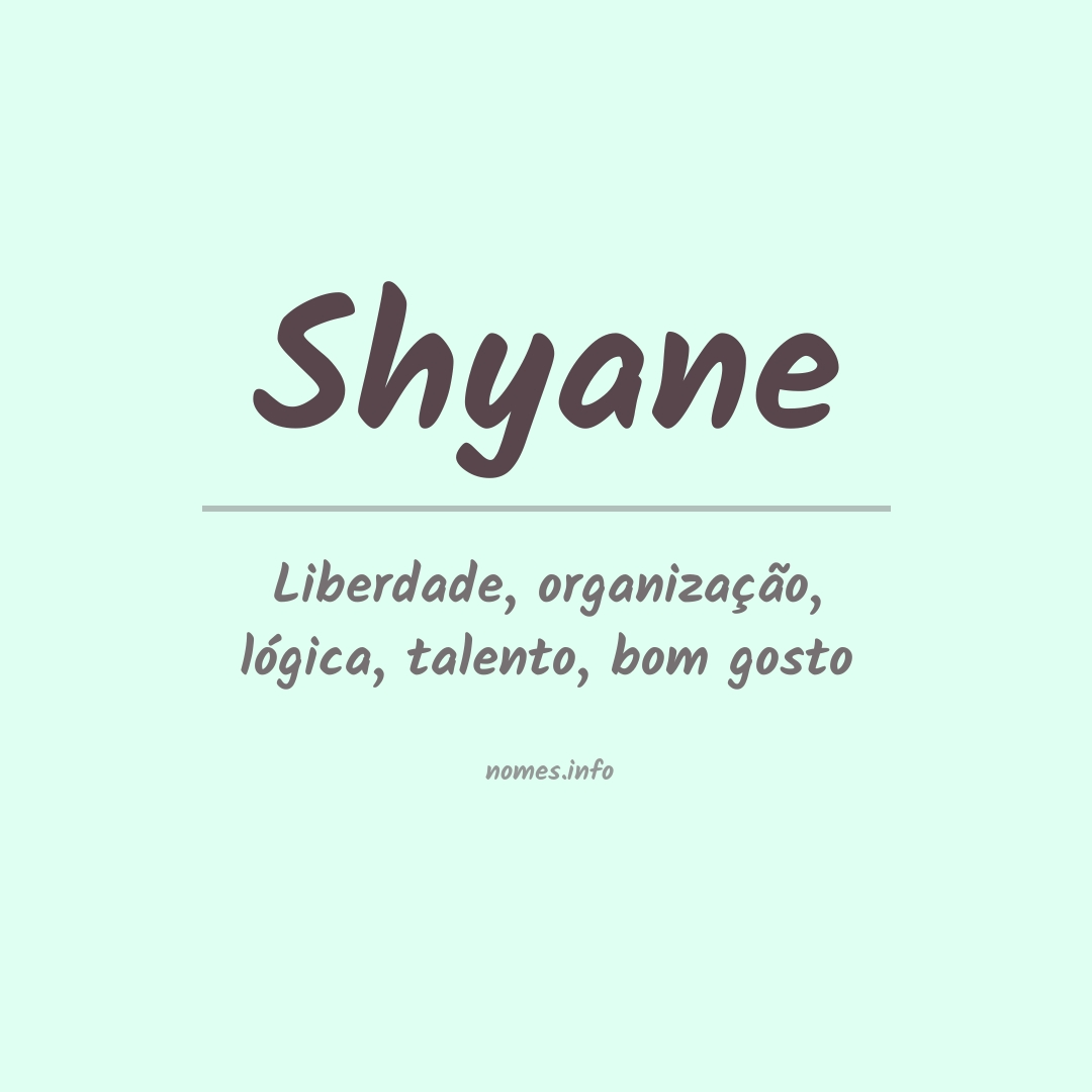 Significado do nome Shyane