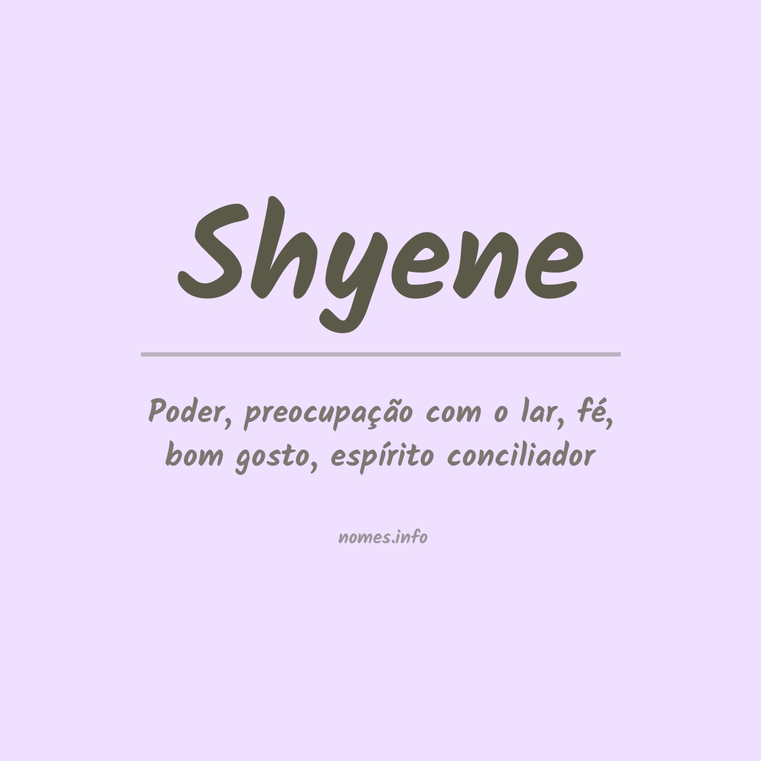Significado do nome Shyene Significado do nome Shyene