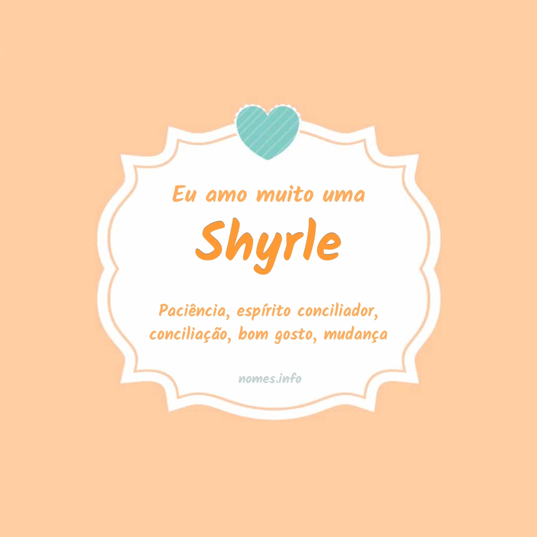 Eu amo muito Shyrle