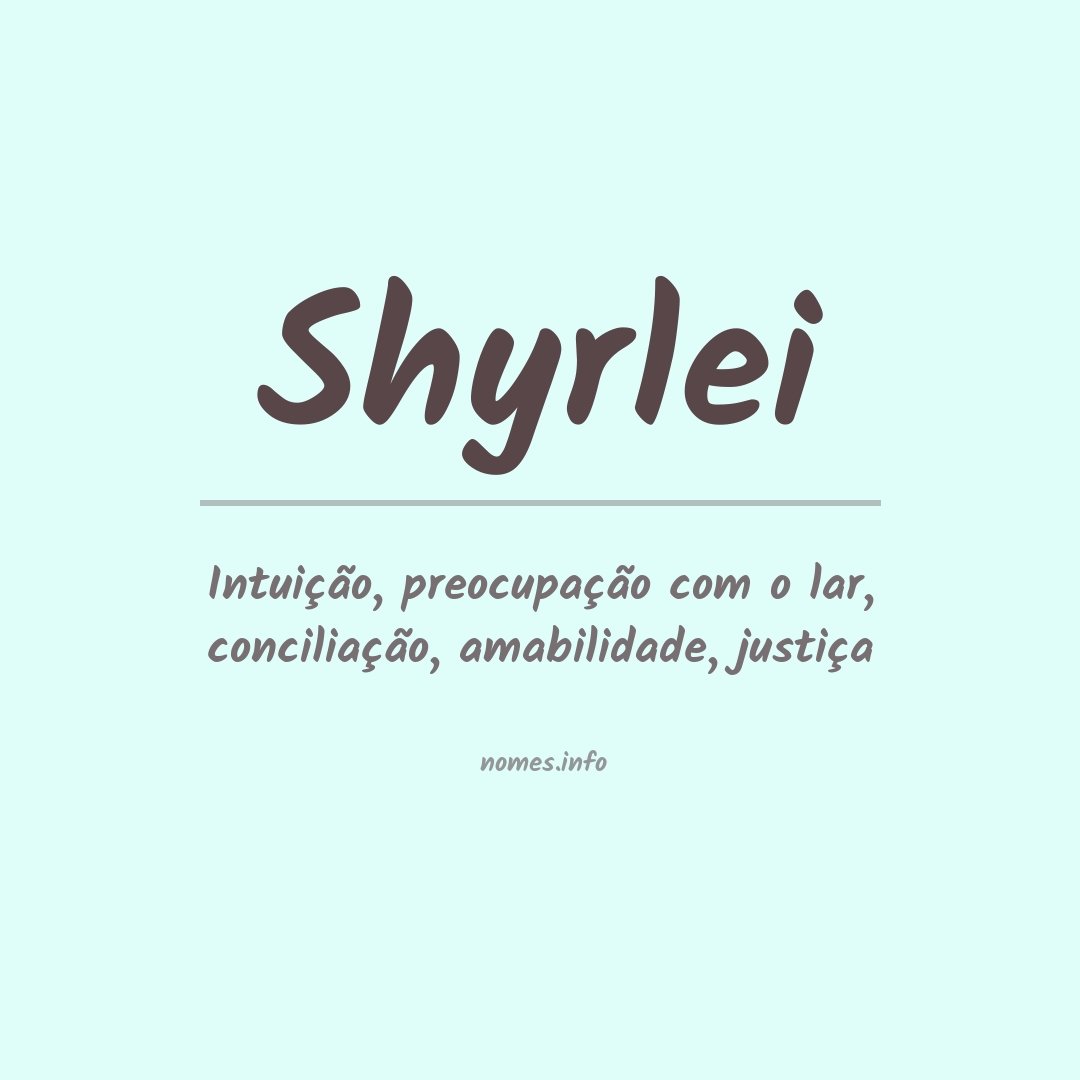 Significado do nome Shyrlei