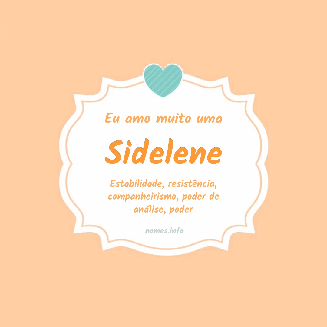 Eu amo muito Sidelene