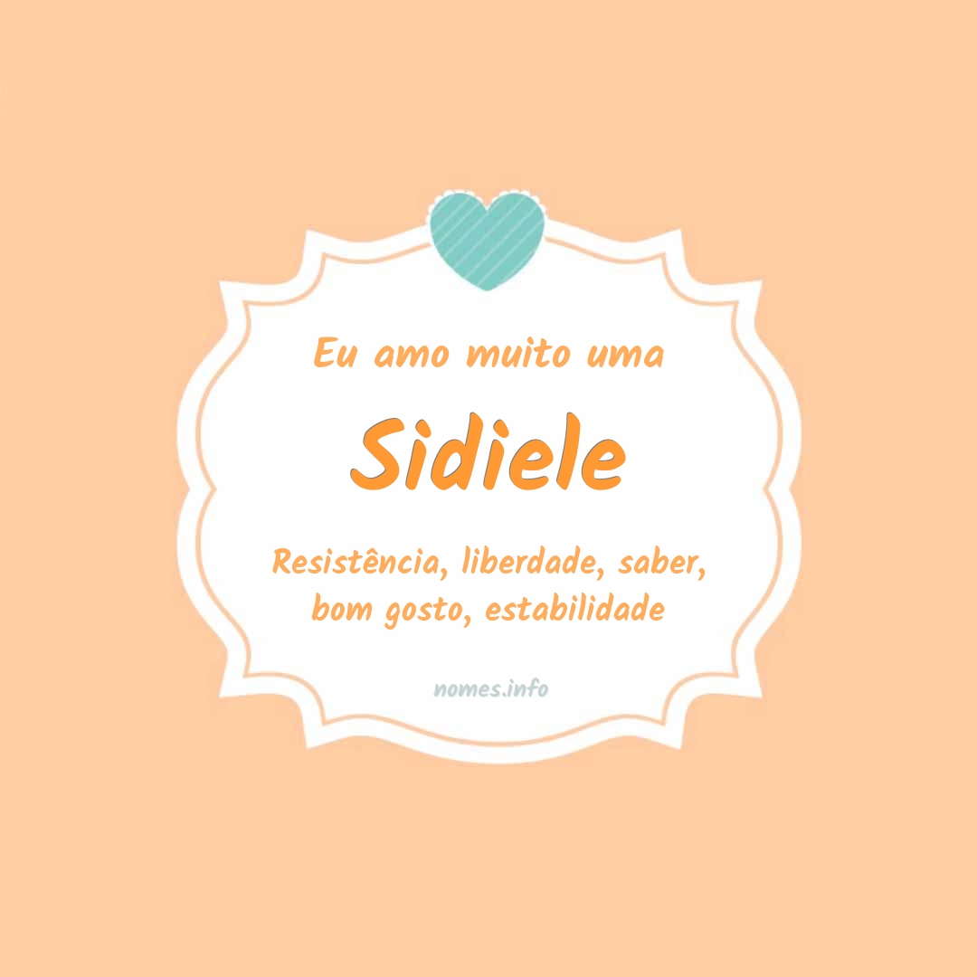 Eu amo muito Sidiele