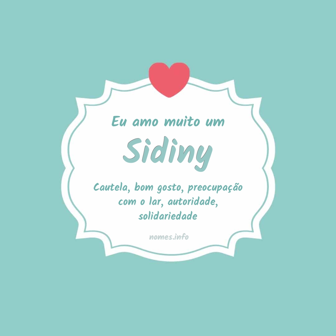Eu amo muito Sidiny