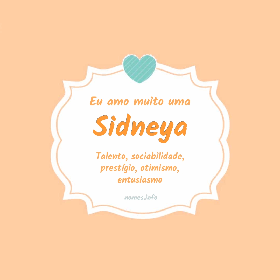 Eu amo muito Sidneya