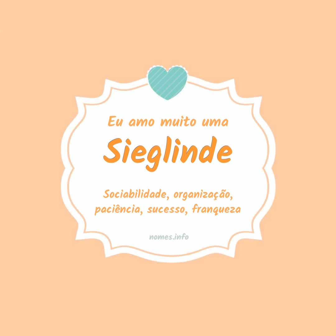 Eu amo muito Sieglinde