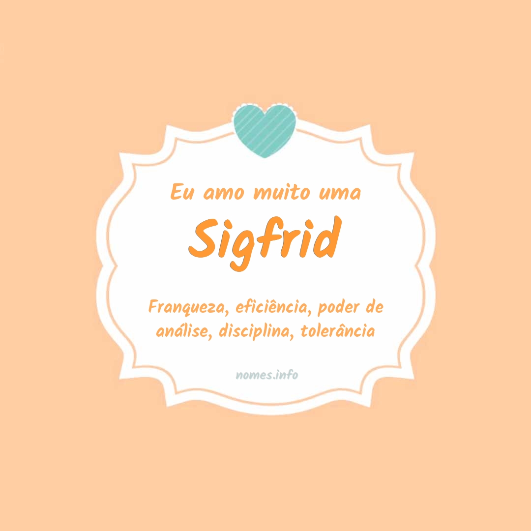 Eu amo muito Sigfrid