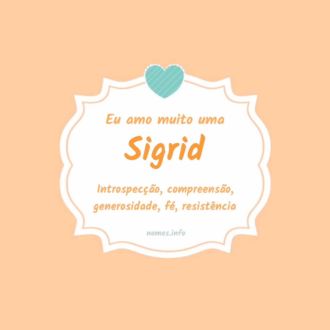 Eu amo muito Sigrid