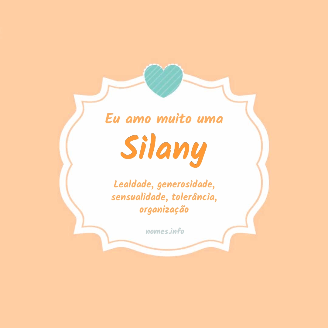 Eu amo muito Silany