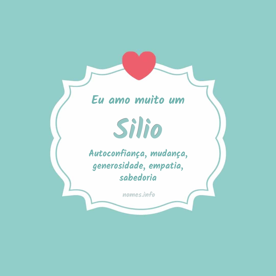 Eu amo muito Silio Eu amo muito Silio