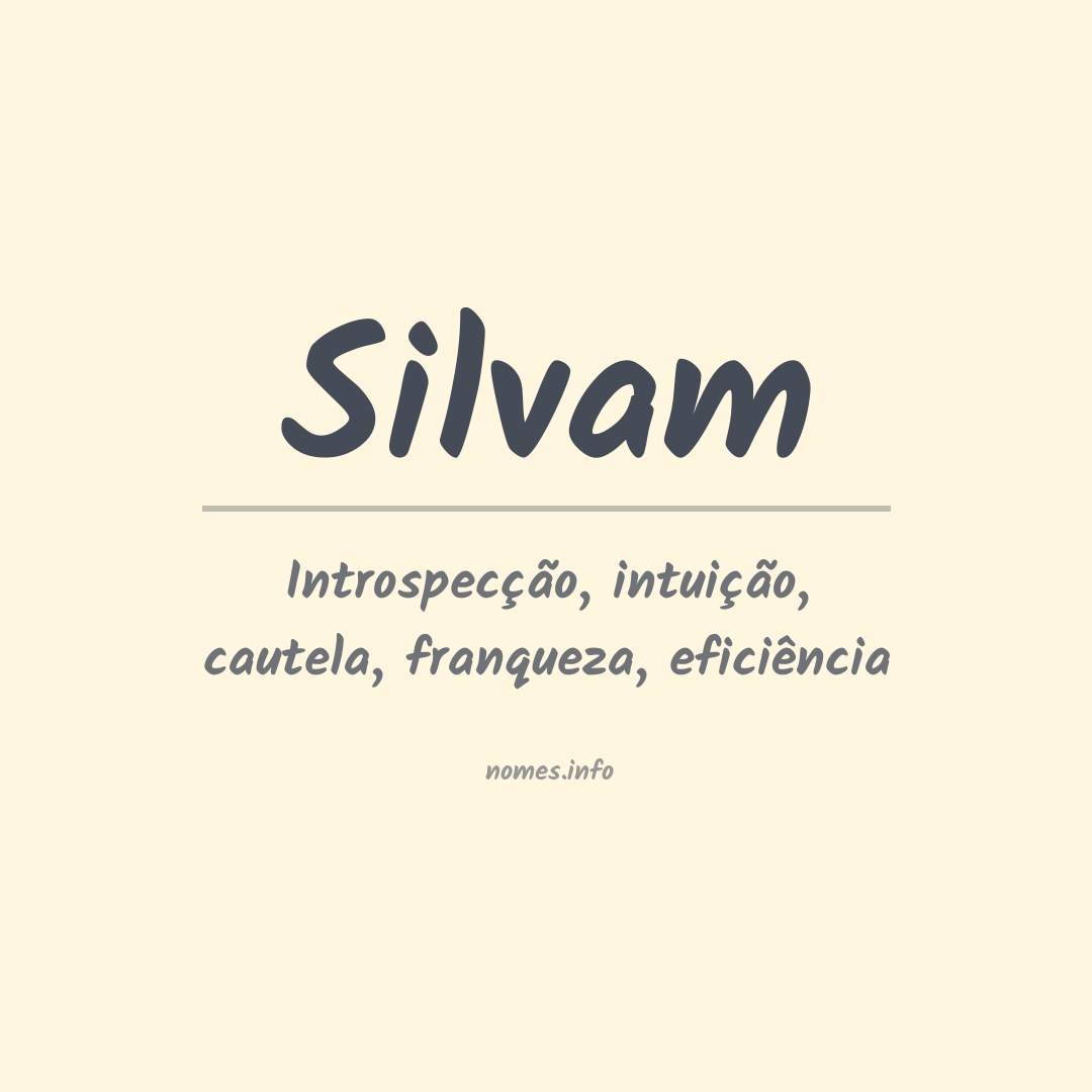 Significado do nome Silvam Significado do nome Silvam