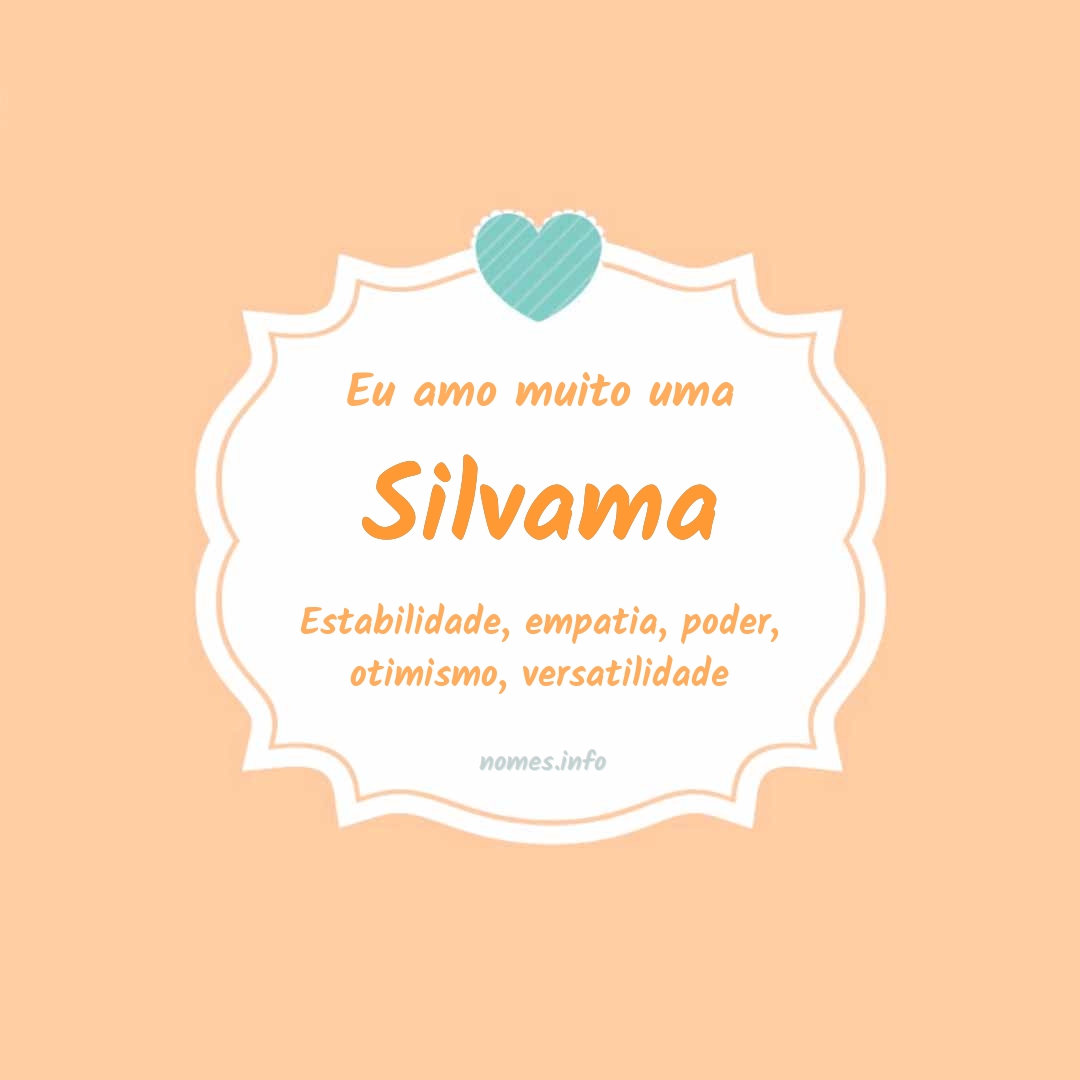 Eu amo muito Silvama