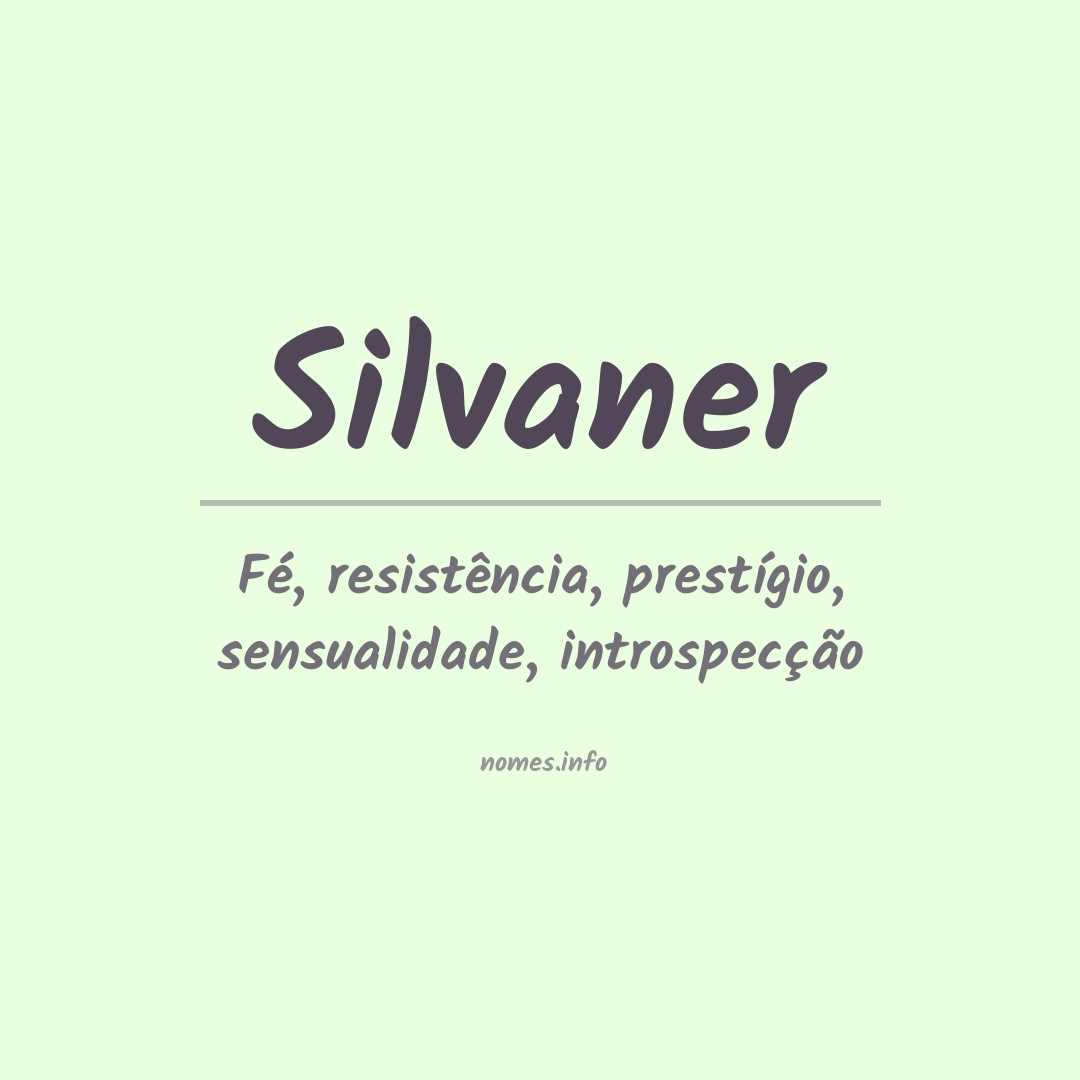 Significado do nome Silvaner Significado do nome Silvaner