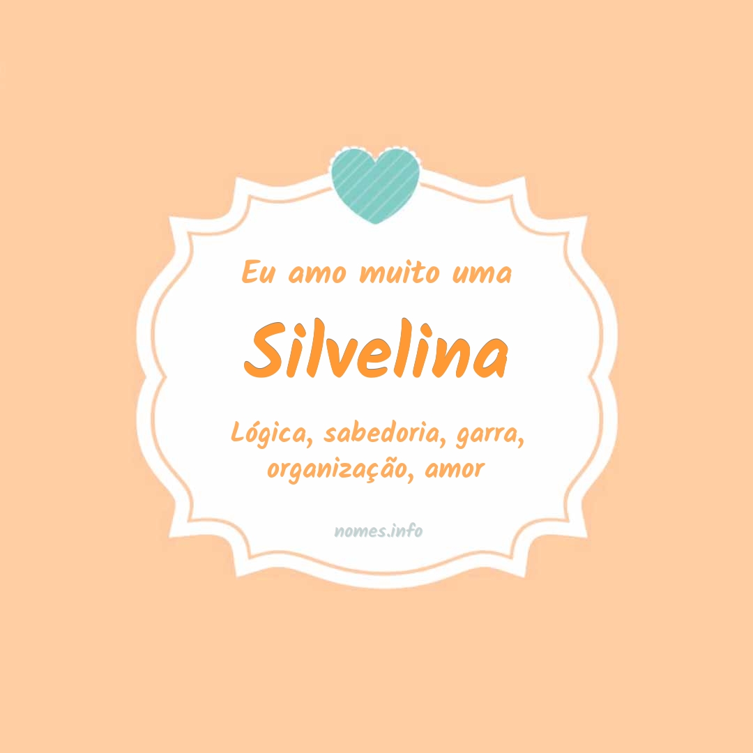 Eu amo muito Silvelina