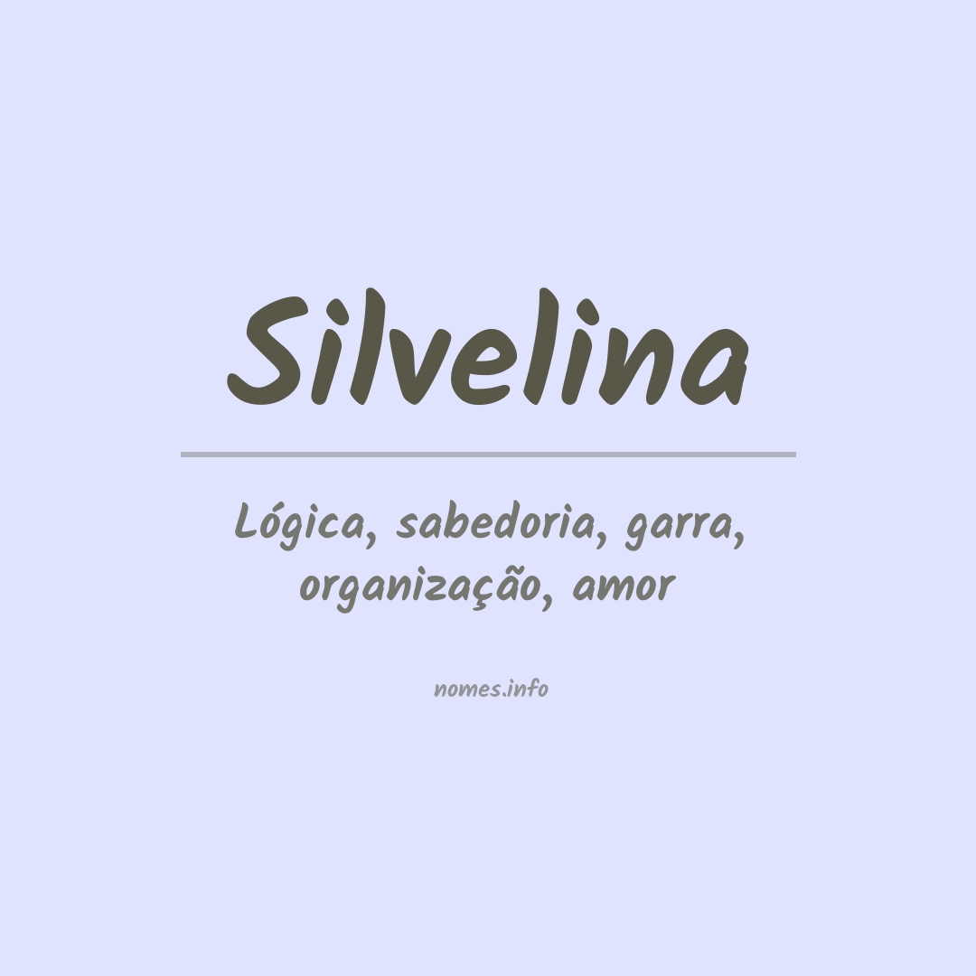 Significado do nome Silvelina