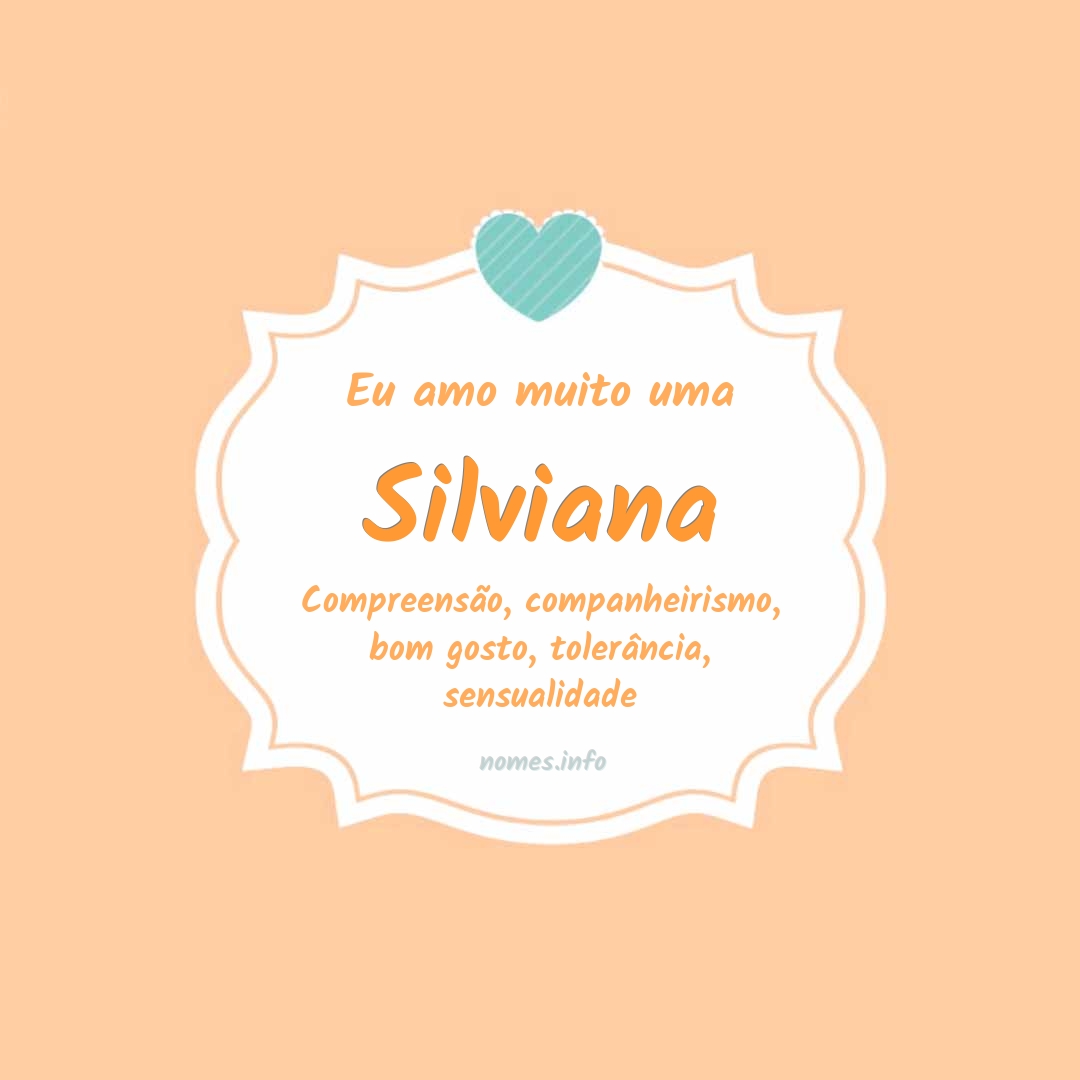 Eu amo muito Silviana