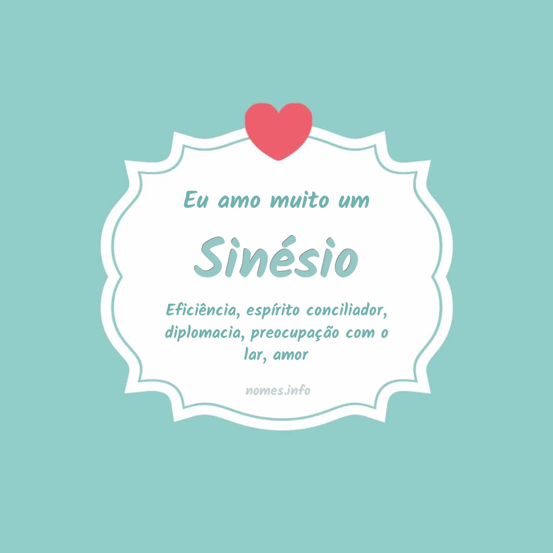 Eu amo muito Sinésio