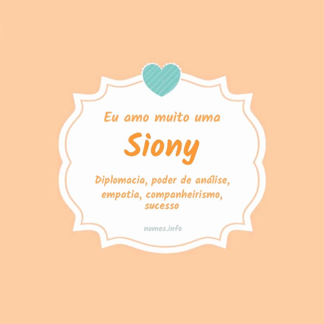 Eu amo muito Siony