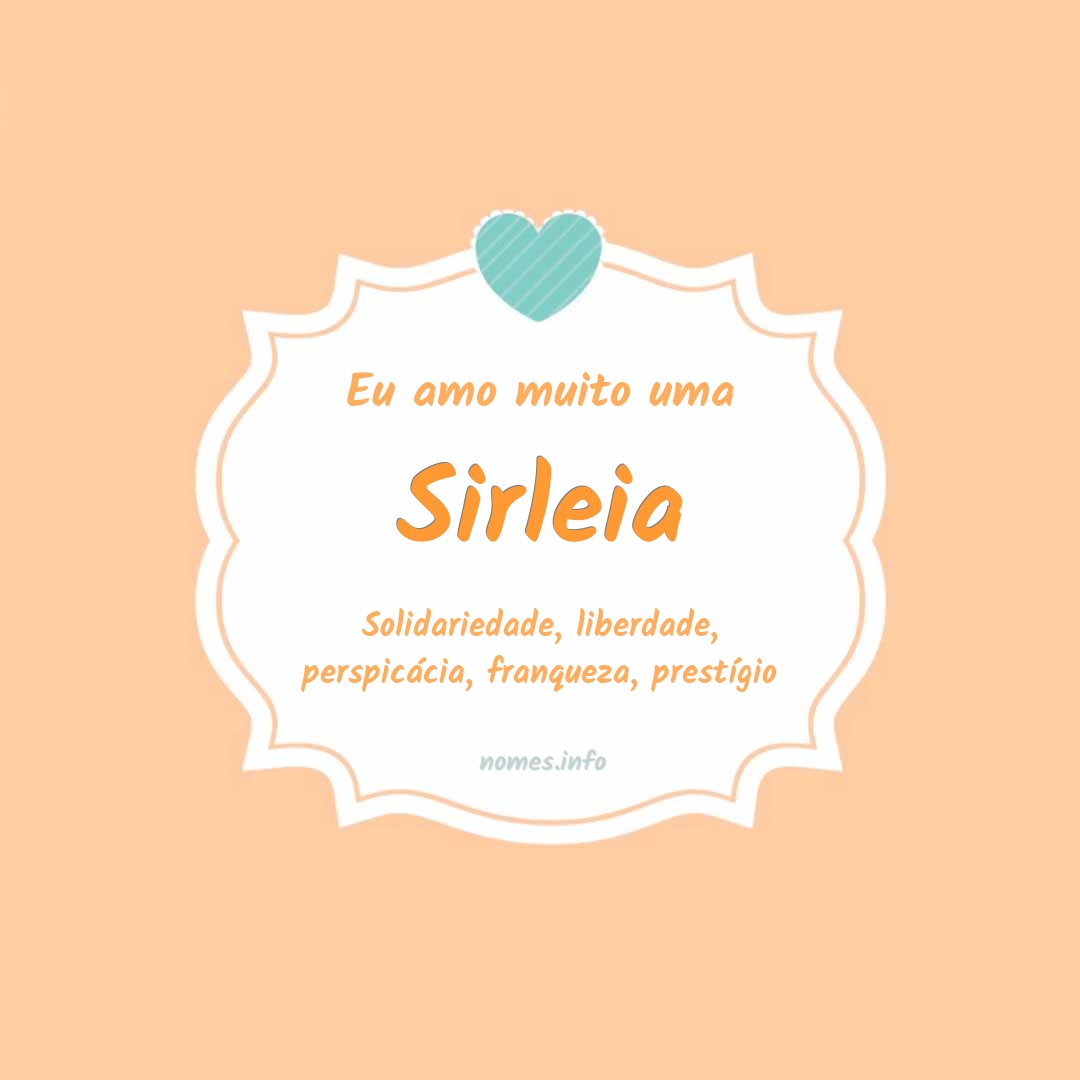 Eu amo muito Sirleia