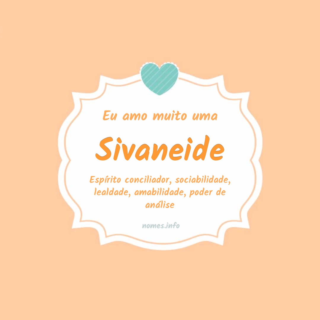 Eu amo muito Sivaneide