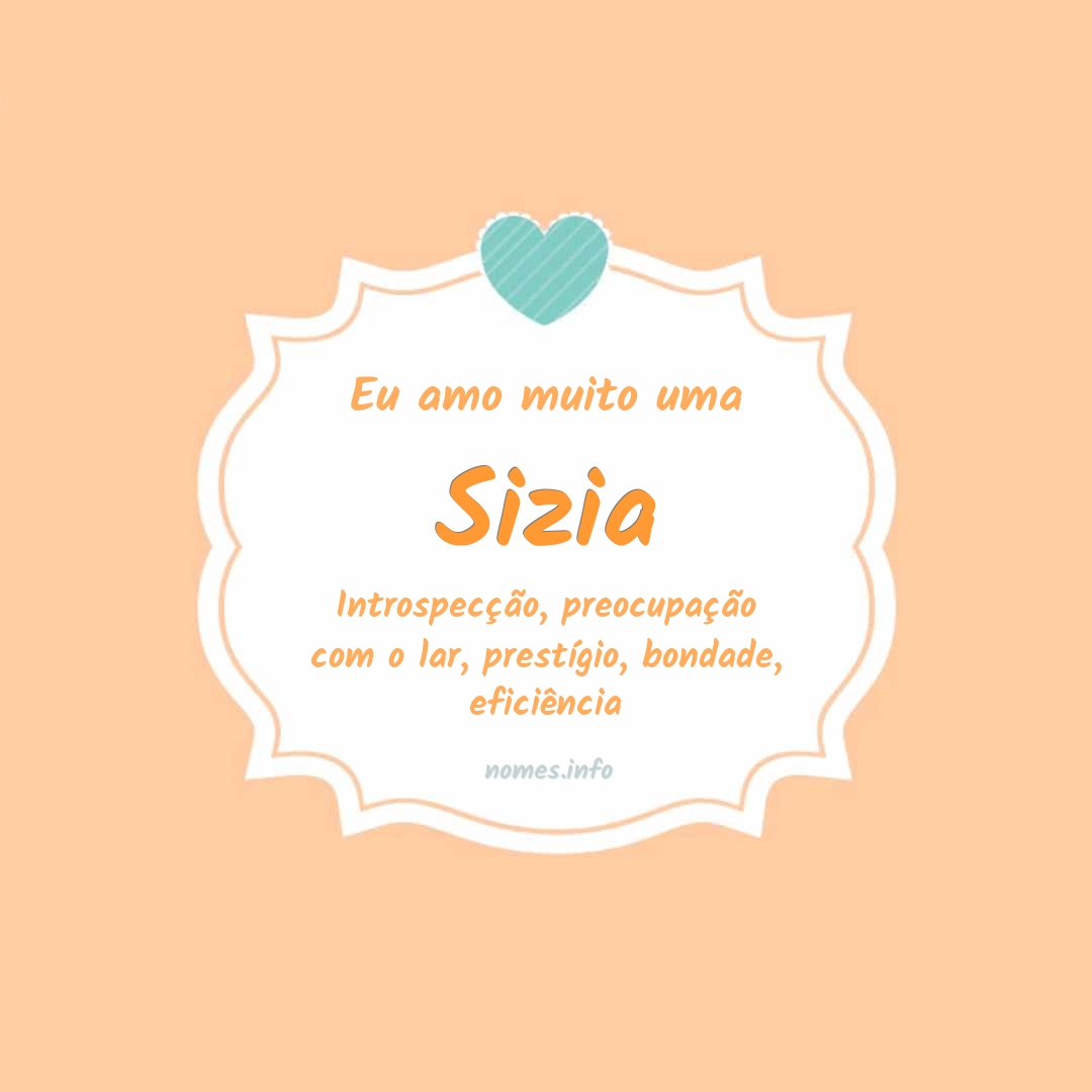 Eu amo muito Sizia